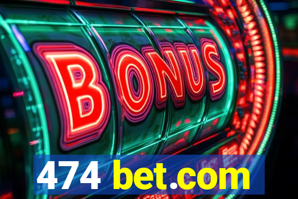 474 bet.com